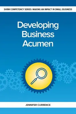 Desarrollo de la perspicacia empresarial - Developing Business Acumen