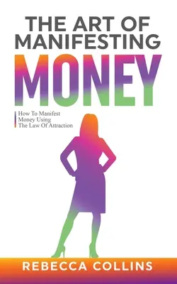 El arte de manifestar dinero - The Art Of Manifesting Money