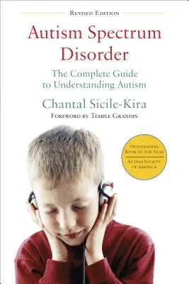 Trastorno Del Espectro Autista: La guía completa para entender el autismo - Autism Spectrum Disorder: The Complete Guide to Understanding Autism