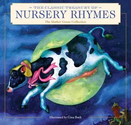 El tesoro clásico de las canciones infantiles: La Colección Mamá Ganso - The Classic Treasury of Nursery Rhymes: The Mother Goose Collection