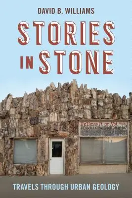 Historias en piedra: Viajes a través de la geología urbana - Stories in Stone: Travels Through Urban Geology