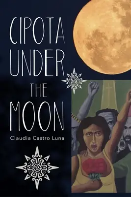 Cipota Bajo la Luna: Poemas - Cipota Under the Moon: Poems