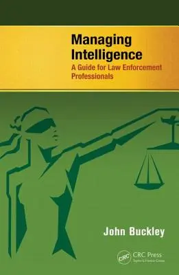 Gestión de la inteligencia: Guía para profesionales de las fuerzas de seguridad - Managing Intelligence: A Guide for Law Enforcement Professionals