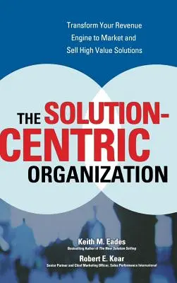 La organización centrada en las soluciones - The Solution-Centric Organization