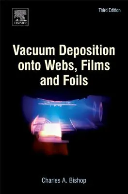 Deposición al vacío en redes, películas y láminas - Vacuum Deposition Onto Webs, Films and Foils