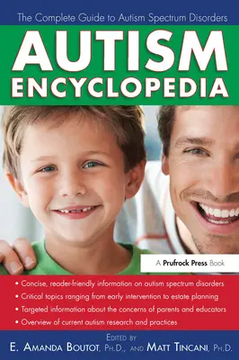 Enciclopedia del Autismo: La guía completa de los trastornos del espectro autista - Autism Encyclopedia: The Complete Guide to Autism Spectrum Disorders