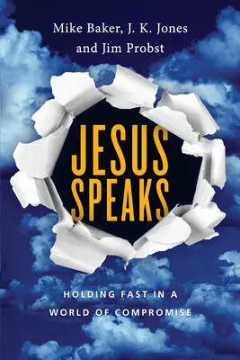 Jesús habla - Mantenerse firme en un mundo de compromisos - Jesus Speaks - Holding Fast in a World of Compromise