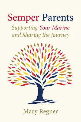 Semper Parents: Apoyar al infante de marina y compartir el viaje - Semper Parents: Supporting Your Marine and Sharing the Journey