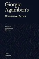 Serie Homo Sacer de Giorgio Agamben: Introducción crítica y guía - Giorgio Agamben's Homo Sacer Series: A Critical Introduction and Guide