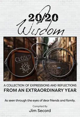 Sabiduría 20/20: Colección de expresiones y reflexiones de un año extraordinario - 20/20 Wisdom: A Collection of Expressions and Refelctions from an Extraordinary Year