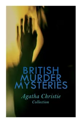 MISTERIOS DE ASESINATO BRITÁNICOS - Colección Agatha Christie: El Hombre del Traje Marrón, El Adversario Secreto, El Asesinato en los Links, El Caso de Hércules Poirot - BRITISH MURDER MYSTERIES - Agatha Christie Collection: The Man in the Brown Suit, The Secret Adversary, The Murder on the Links, Hercule Poirot's Case