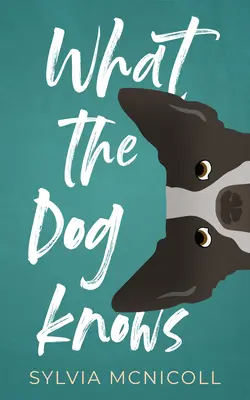 Lo que sabe el perro - What the Dog Knows