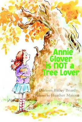 Annie Glover no es amante de los árboles - Annie Glover Is Not a Tree Lover