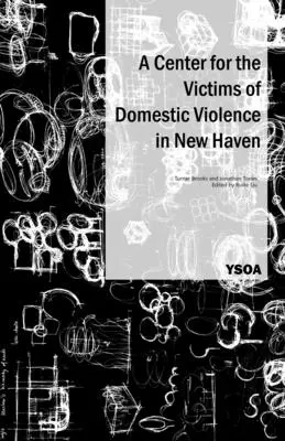 Un centro para las víctimas de la violencia doméstica en New Haven - A Center for the Victims of Domestic Violence in New Haven