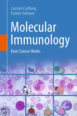 Inmunología molecular: cómo funciona la ciencia - Molecular Immunology: How Science Works