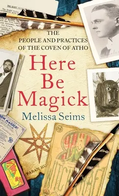 Here Be Magick: La gente y las prácticas del Aquelarre de Atho - Here Be Magick: The People and Practices of the Coven of Atho