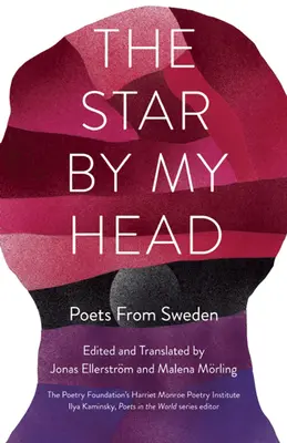 La estrella junto a mi cabeza: Poetas de Suecia - The Star by My Head: Poets from Sweden