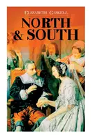 Norte y Sur: Clásico Romance Victoriano (Incluye Biografía del Autor) - North & South: Victorian Romance Classic (Including Biography of the Author)