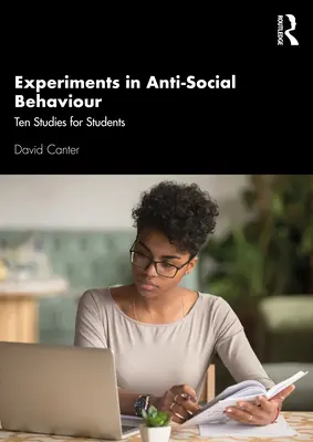 Experimentos en conducta antisocial: Diez estudios para estudiantes - Experiments in Anti-Social Behaviour: Ten Studies for Students