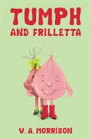 Tumph y Frilletta - Tumph and Frilletta