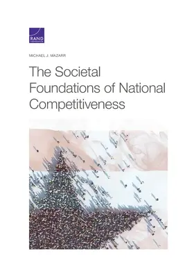 Los fundamentos sociales de la competitividad nacional - The Societal Foundations of National Competitiveness