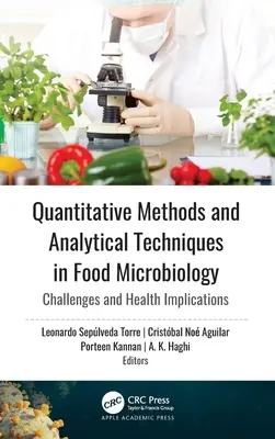 Métodos cuantitativos y técnicas analíticas en microbiología alimentaria: Retos e implicaciones para la salud - Quantitative Methods and Analytical Techniques in Food Microbiology: Challenges and Health Implications