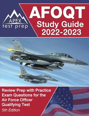 AFOQT Guía de Estudio 2022-2023: Review Prep with Practice Exam Questions for the Air Force Officer Qualifying Test [5ª Edición] - AFOQT Study Guide 2022-2023: Review Prep with Practice Exam Questions for the Air Force Officer Qualifying Test [5th Edition]