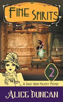 Espíritus Finos (Un Misterio de Daisy Gumm Majesty, Libro 2) - Fine Spirits (A Daisy Gumm Majesty Mystery, Book 2)