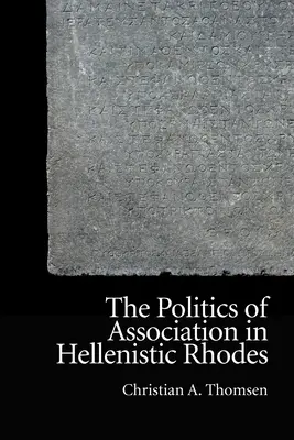 La política de asociación en la Rodas helenística - The Politics of Association in Hellenistic Rhodes