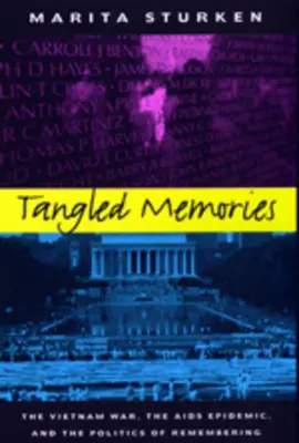 Recuerdos enredados: La guerra de Vietnam, la epidemia de sida y la política del recuerdo - Tangled Memories: The Vietnam War, the AIDS Epidemic, and the Politics of Remembering