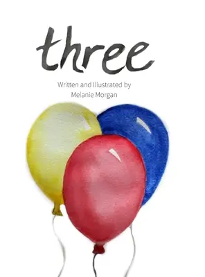 Three Un libro de cumpleaños - Three: A Birthday Book