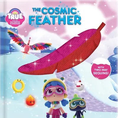 True y el Reino del Arco Iris: La Pluma Cósmica: ¡Con lentejuelas bidireccionales! - True and the Rainbow Kingdom: The Cosmic Feather: With 2-Way Sequins!