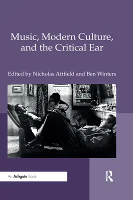 Música, cultura moderna y oído crítico - Music, Modern Culture, and the Critical Ear