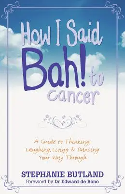 Cómo dije ¡bah! al cáncer - How I Said Bah! to Cancer