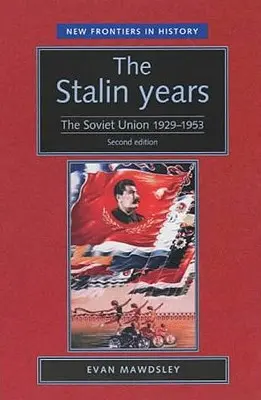 Los años de Stalin: La Unión Soviética, 1929-53 (Segunda edición) - The Stalin Years: The Soviet Union, 1929-53 (Second Edition)