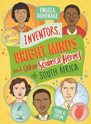 Inventores, mentes brillantes y otros héroes científicos de Sudáfrica - Inventors, Bright Minds and Other Science Heroes of South Afrcia