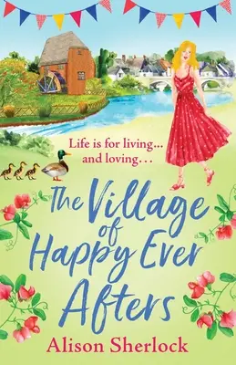 La aldea de los felices para siempre - The Village of Happy Ever Afters