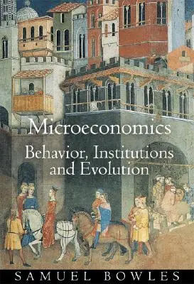 Microeconomía: comportamiento, instituciones y evolución - Microeconomics: Behavior, Institutions, and Evolution