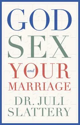 Dios, el sexo y su matrimonio - God, Sex, and Your Marriage