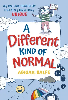 A Different Kind of Normal: Mi historia completamente real sobre ser único - A Different Kind of Normal: My Real-Life Completely True Story about Being Unique