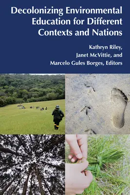 Descolonización de la educación medioambiental para diferentes contextos y naciones - Decolonizing Environmental Education for Different Contexts and Nations