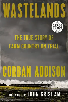 Wastelands: La verdadera historia de una granja a prueba - Wastelands: The True Story of Farm Country on Trial