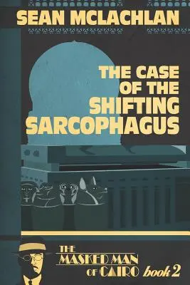 El caso del sarcófago movedizo - The Case of the Shifting Sarcophagus