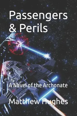 Pasajeros y peligros: Una novela del Arconato - Passengers & Perils: A Novel of the Archonate