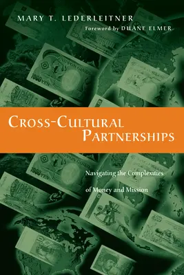 Asociaciones interculturales: Navegar por las complejidades del dinero y la misión - Cross-Cultural Partnerships: Navigating the Complexities of Money and Mission