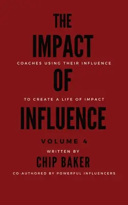 El impacto de la influencia Volumen 4 - The Impact of Influence Volume 4