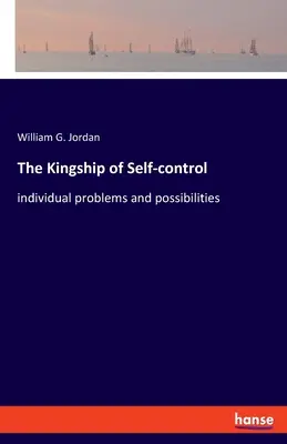 La realeza del autocontrol: problemas y posibilidades individuales - The Kingship of Self-control: individual problems and possibilities