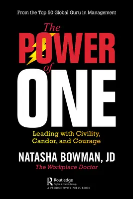 El poder de uno: Dirigir con civismo, franqueza y valentía - The Power of One: Leading with Civility, Candor, and Courage