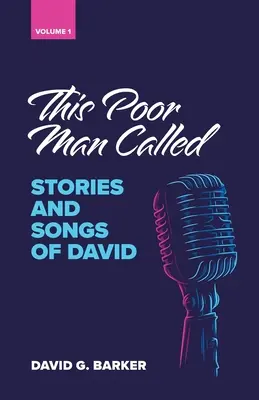 Este pobre hombre llamado: Historias y canciones de David (Volumen 1) - This Poor Man Called: Stories and songs of David (Volume 1)