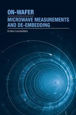 Mediciones de microondas en oblea y desincrustación - On-Wafer Microwave Measurements and de-Embedding